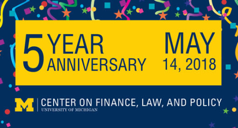 Center on Finance, Law, and Policy 5 Year Anniversary Celebration